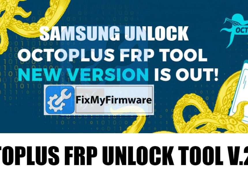 Octoplus FRP Unlock Tool v.2.7.9 Samsung FRP Bypass Free